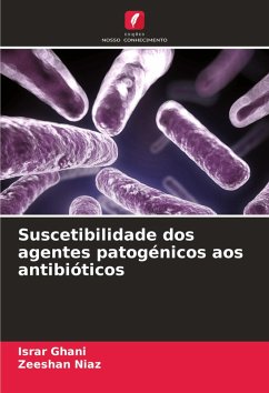 Suscetibilidade dos agentes patogénicos aos antibióticos - Ghani, Israr;Niaz, Zeeshan