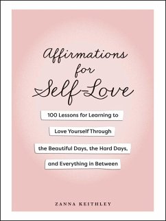 Affirmations for Self-Love (eBook, ePUB) - Keithley, Zanna