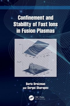 Confinement and Stability of Fast Ions in Fusion Plasmas (eBook, PDF) - Breizman, Boris; Sharapov, Sergei