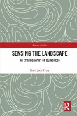 Sensing the Landscape (eBook, ePUB) Sensing the Landscape (eBook, ePUB)
