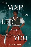 The Map That Led to You (A Novel) (eBook, ePUB) The Map That Led to You (A Novel) (eBook, ePUB)
