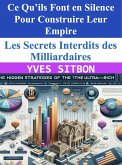 Les Secrets Interdits des Milliardaires : Ce Qu'ils Font en Silence Pour Construire Leur Empire (eBook, ePUB) Les Secrets Interdits des Milliardaires : Ce Qu'ils Font en Silence Pour Construire Leur Empire (eBook, ePUB)
