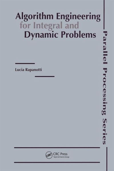 Algorithm Engineering for Integral and Dynamic Problems (eBook, ePUB) Algorithm Engineering for Integral and Dynamic Problems (eBook, ePUB)