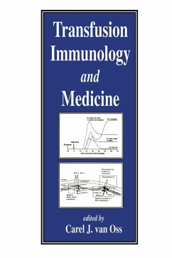 Transfusion Immunology and Medicine (eBook, ePUB) - Oss, Carel J. van