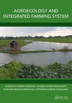 Agroecology and Integrated Farming System (eBook, ePUB) - Sarangi, Sukanta Kumar; Mohanty, Rajeeb Kumar; Munilkumar, Sukham; Sundaray, Jitendra Kumar