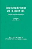 Magnetohydrodynamics and the Earth's Core (eBook, ePUB) Magnetohydrodynamics and the Earth's Core (eBook, ePUB)