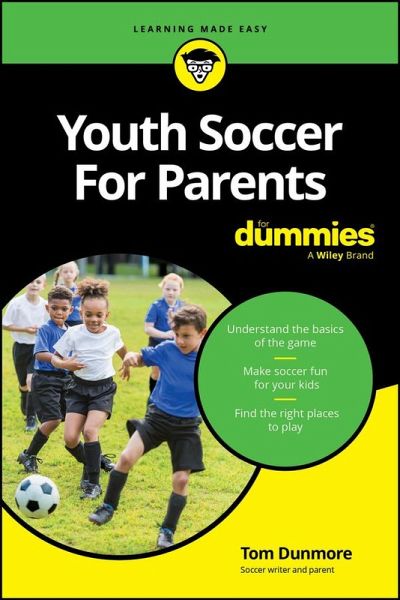 Youth Soccer For Parents For Dummies (eBook, PDF) Youth Soccer For Parents For Dummies (eBook, PDF)