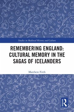 Cover Remembering England: Cultural Memory in the Sagas of Icelanders (eBook, ePUB)