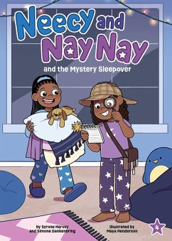 Neecy and Nay Nay and the Mystery Sleepover (Neecy and Nay Nay #4) (A Little Bee Books Chapter Book Series) (eBook, ePUB) - Harvey, Syrone; Dankenbring, Simone