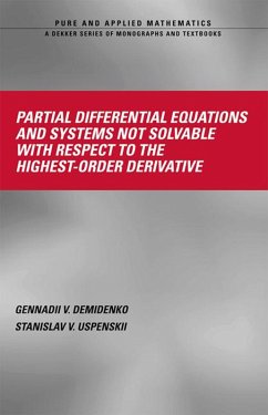 Partial Differential Equations And Systems Not Solvable With Respect To The Highest-Order Derivative (eBook, ePUB) - Demidenko, Gennadii V.; Upsenskii, Stanislav V.