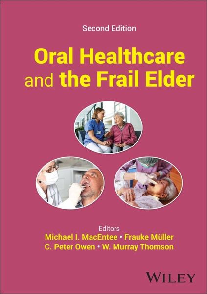 Oral Healthcare and the Frail Elder (eBook, ePUB) Oral Healthcare and the Frail Elder (eBook, ePUB)