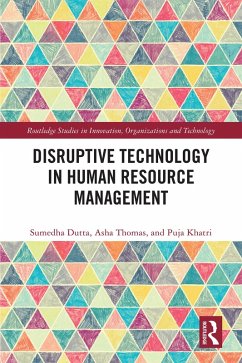 Disruptive Technology in Human Resource Management (eBook, PDF) - Dutta, Sumedha; Thomas, Asha; Khatri, Puja