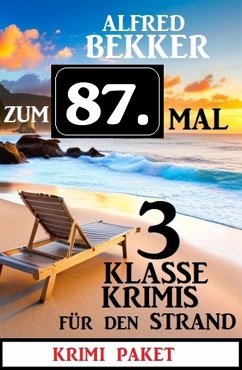 Zum 87. Mal 3 klasse Krimis für den Strand (eBook, ePUB) - Bekker, Alfred