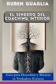 El Sendero Del Coaching Interior (eBook, PDF)