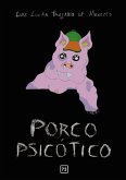 Porco Psicótico (eBook, PDF)