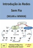 Introdução Às Redes Sem Fio (wlan E Wman) (eBook, PDF) Introdução Às Redes Sem Fio (wlan E Wman) (eBook, PDF)