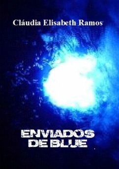 Enviados De Blue (eBook, PDF) - Ramos, Cláudia Elisabeth