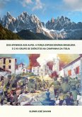 Dos Apeninos Aos Alpes: A Força Expedicionária Brasileira E O Xv Grupo De Exércitos Na Campanha Da Itália (eBook, PDF)