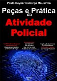 Peças E Prática Da Atividade Policial (eBook, PDF)