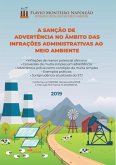 A Sanção De Advertência No Âmbito Das Infrações Administrativas Ao Meio Ambiente (eBook, PDF)