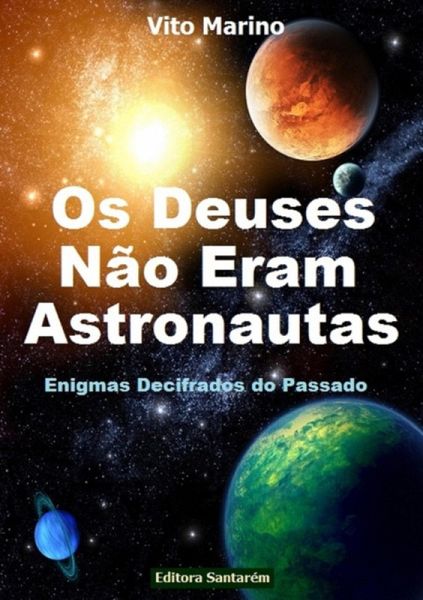 Os Deuses Não Eram Astronautas (eBook, PDF)