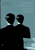 Terrível Encontro Comigo Mesmo (eBook, PDF)