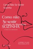 Como Não Se Sentir Sozinha (eBook, PDF)