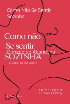 Como Não Se Sentir Sozinha (eBook, PDF) - Filho, E. Chérri