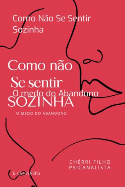 Como Não Se Sentir Sozinha (eBook, PDF) Como Não Se Sentir Sozinha (eBook, PDF)