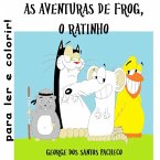 As Aventuras De Frog, O Ratinho (eBook, PDF)