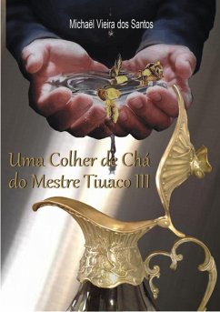 Cover Uma Colher De Chá Do Mestre Tiuaco Iii (eBook, PDF)