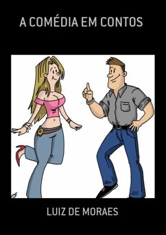 A Comédia Em Contos (eBook, PDF) - de Moraes, Luiz