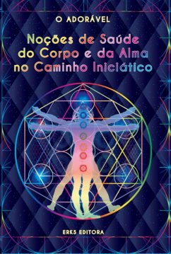 Cover Noções De Saúde Do Corpo E Da Alma No Caminho Iniciático (eBook, PDF)