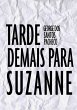 Tarde Demais Para Suzanne (eBook, PDF) - Bild 1
