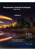Planejamento E Controle Da Produção: Volume 1 (eBook, PDF) Planejamento E Controle Da Produção: Volume 1 (eBook, PDF)