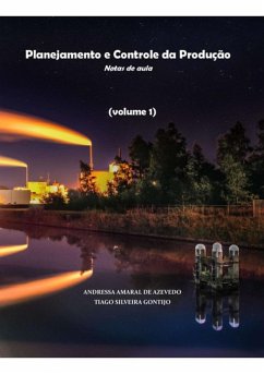 Planejamento E Controle Da Produção: Volume 1 (eBook, PDF) - de E Gontijo, Andressa Amaral Azevedo Tiago Silveira