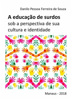 Cover A Educação De Surdos Sob A Perspectiva De Sua Cultura E Identidade (eBook, PDF)