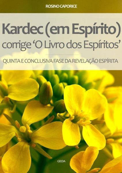 Kardec (em Espírito) Corrige Kardec (em Espírito) Corrige