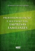 Profissionalização E Sucessão Nas Empresas Familiares (eBook, PDF)