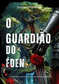 O Guardião Do Éden (eBook, PDF) - Magalhães, Sidélio
