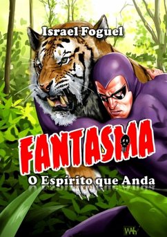 Fantasma: O Espírito Que Anda (eBook, PDF) - Foguel, Israel