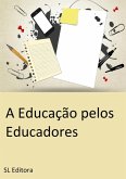 A Educação Pelos Educadores (eBook, PDF)