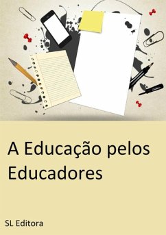 A Educação Pelos Educadores (eBook, PDF) - Araujo, Maria Elza
