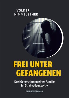 Cover Frei unter Gefangenen (eBook, ePUB)