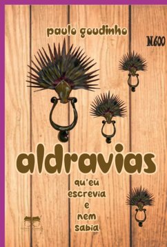 Cover Aldravias Qu'eu Escrevia E Nem Sabia (eBook, PDF)