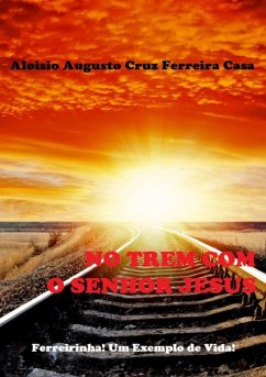 Cover No Trem Com O Senhor Jesus (eBook, PDF)