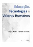 Educação, Tecnologias E Valores Humanos (eBook, PDF)