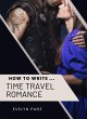 How To Write ... Time Travel Romance... - Bild 1