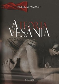 A Teoria Vesânia (eBook, PDF) - Massoni, Roberto