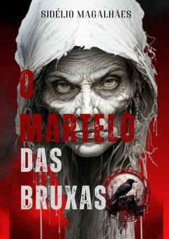 O Martelo Das Bruxas (eBook, PDF) - Magalhães, Sidélio